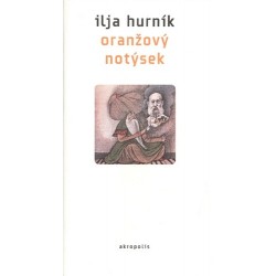 Dárek 20 - Kniha "Ilja Hurník - Oranžový notýsek"