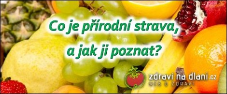 Co je přírodní strava, a jak ji poznat?