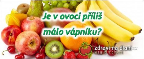 Je v ovoci příliš málo vápníku?