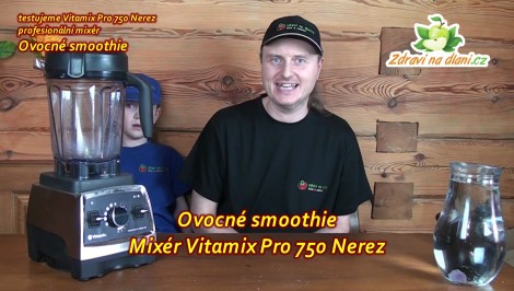 Vitamix Pro 750 ♥ Ovocné smoothie