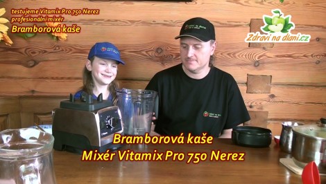 Vitamix Pro 750 ♥ Bramborová kaše